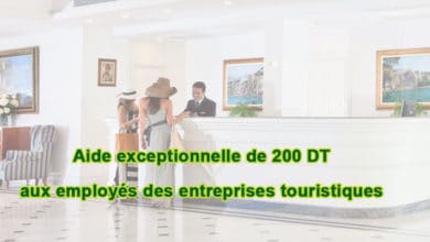 Photo of Aide exceptionnelle de 200 DT aux employés des entreprises touristiques